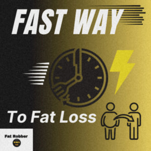 Fast Way to Fat Loss